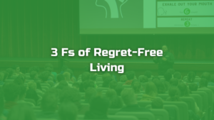 Background image is Vince Duffy talking to a crowded auditorium of people. Text overlay, "3 Fs of Regret-Free Living"